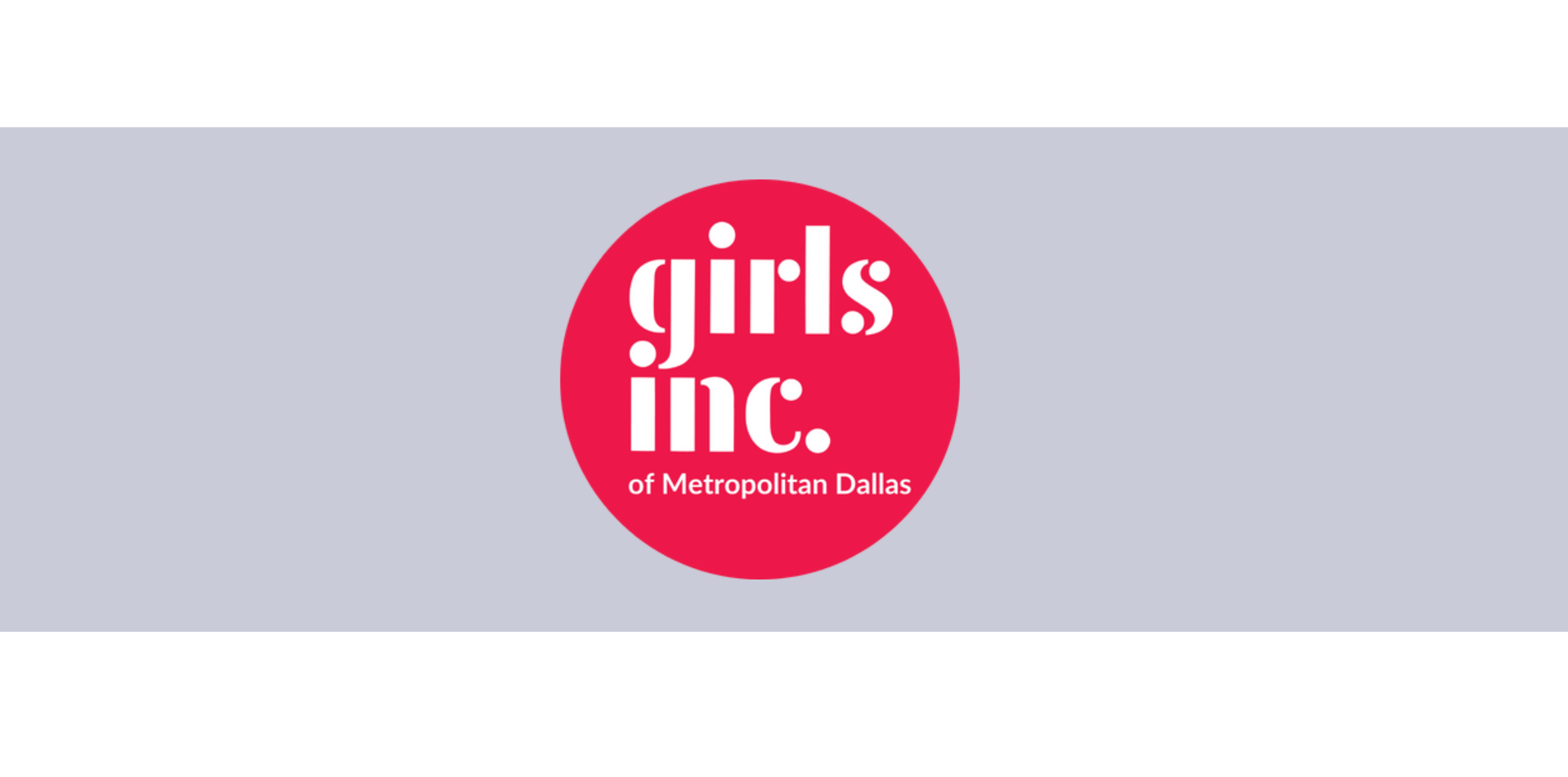 FY2023 Girls Inc. of Metropolitan Dallas Annual Report