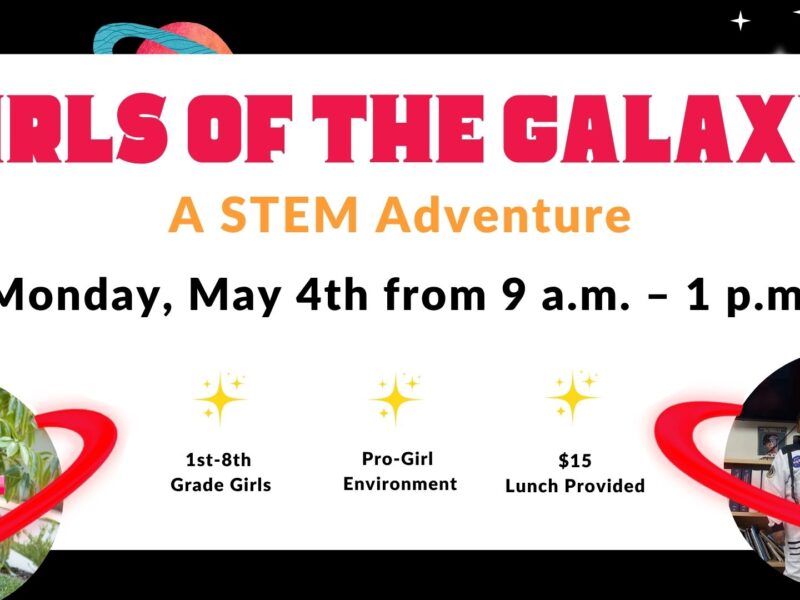 May 4, 2026Girls of the Galaxy: A STEM Adventure